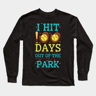 I Hit 100 Days Out Of The Park Softball Player Student Long Sleeve T-Shirt